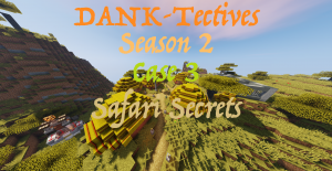 Скачать DANK-Tectives S2 C3: Safari Secrets для Minecraft 1.12.2